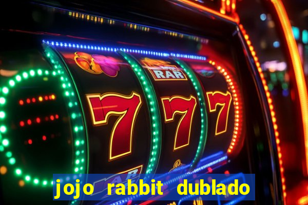 jojo rabbit dublado assistir online